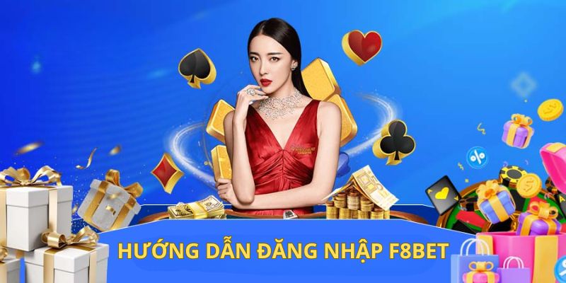 Chỉ dẫn đăng nhập trang cá độ bóng đá trực tuyến F8BET