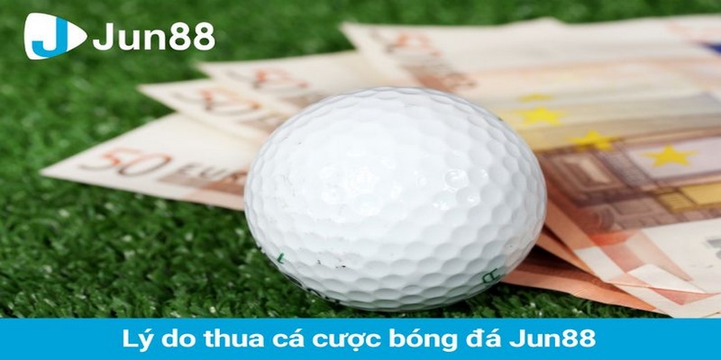 Tham gia cá cược bóng đá tại Jun88