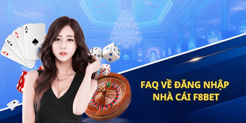 Những câu hỏi thường gặp xoay quanh việc đăng nhập vào F8BET