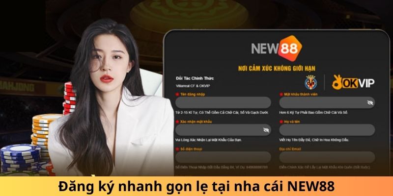 Đăng ký nhanh gọn lẹ tại nhà cái NEW88