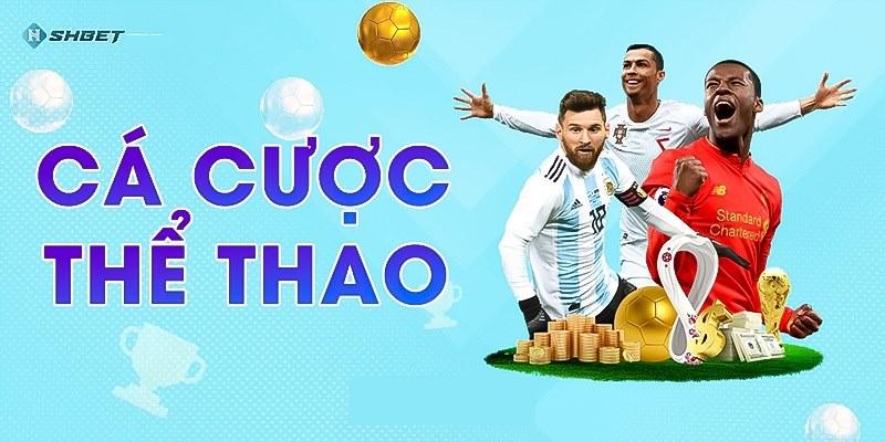 Trang cá độ bóng đá trực tuyến SHBET có nhiều thế mạnh nổi trội